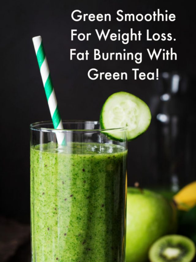 Amazing Benefits of Fat Burning Green Smoothie